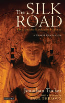 The Silk Road China And The Karakorum Highway Jonathan Tucker