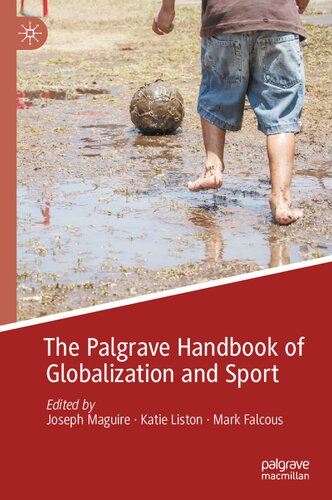 The Palgrave Handbook Of Globalization And Sport Joseph Maguire