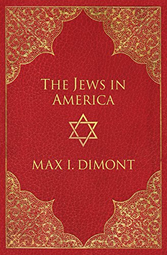 The Jews In America 1st Edition Max I Dimont