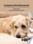 Companion Animal Bereavement A One Health Workbook For Veterinary Professionals Angela Garner