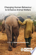 Changing Human Behaviour To Enhance Animal Welfare Rebecca Sommerville