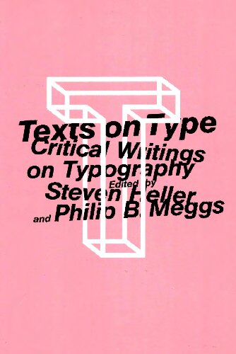 Texts On Type 1st Edition Steven Heller Editor Phillip B Meggs Editor