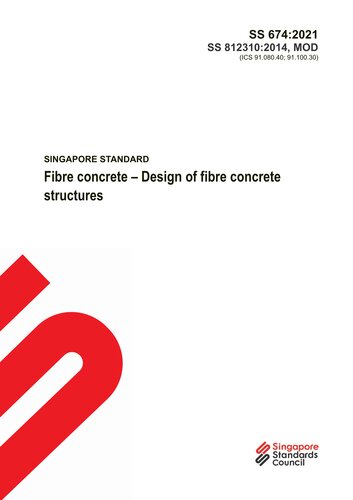 Ss 674 2021 Fibre Concrete Design Of Fibre Concrete Structures 2021th Edition Singapore Standards Council