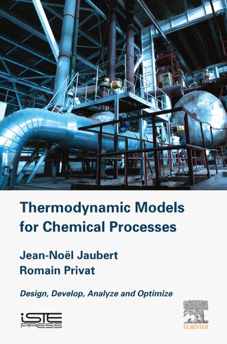 Thermodynamic Models For Chemical Engineering Design Develop Analyse And Optimize Jeannoel Jaubert