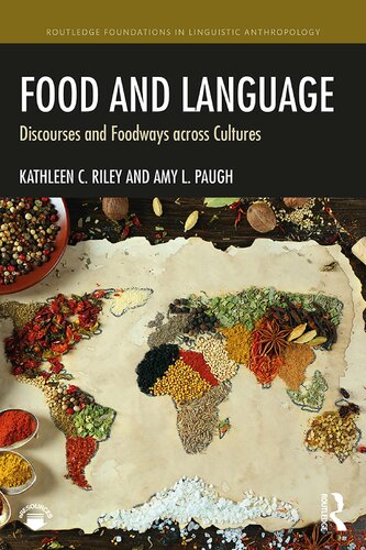 Food And Language Discourses And Foodways Across Cultures Kathleen C Riley