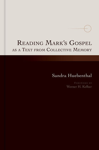 Reading Marks Gospel As A Text From Collective Memory Sandra Huebenthal