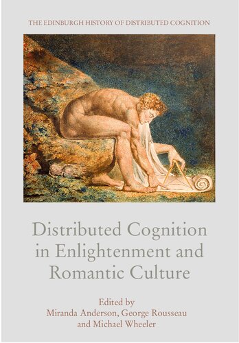 Distributed Cognition In Enlightenment And Romantic Culture 1st Edition Miranda Anderson Editor