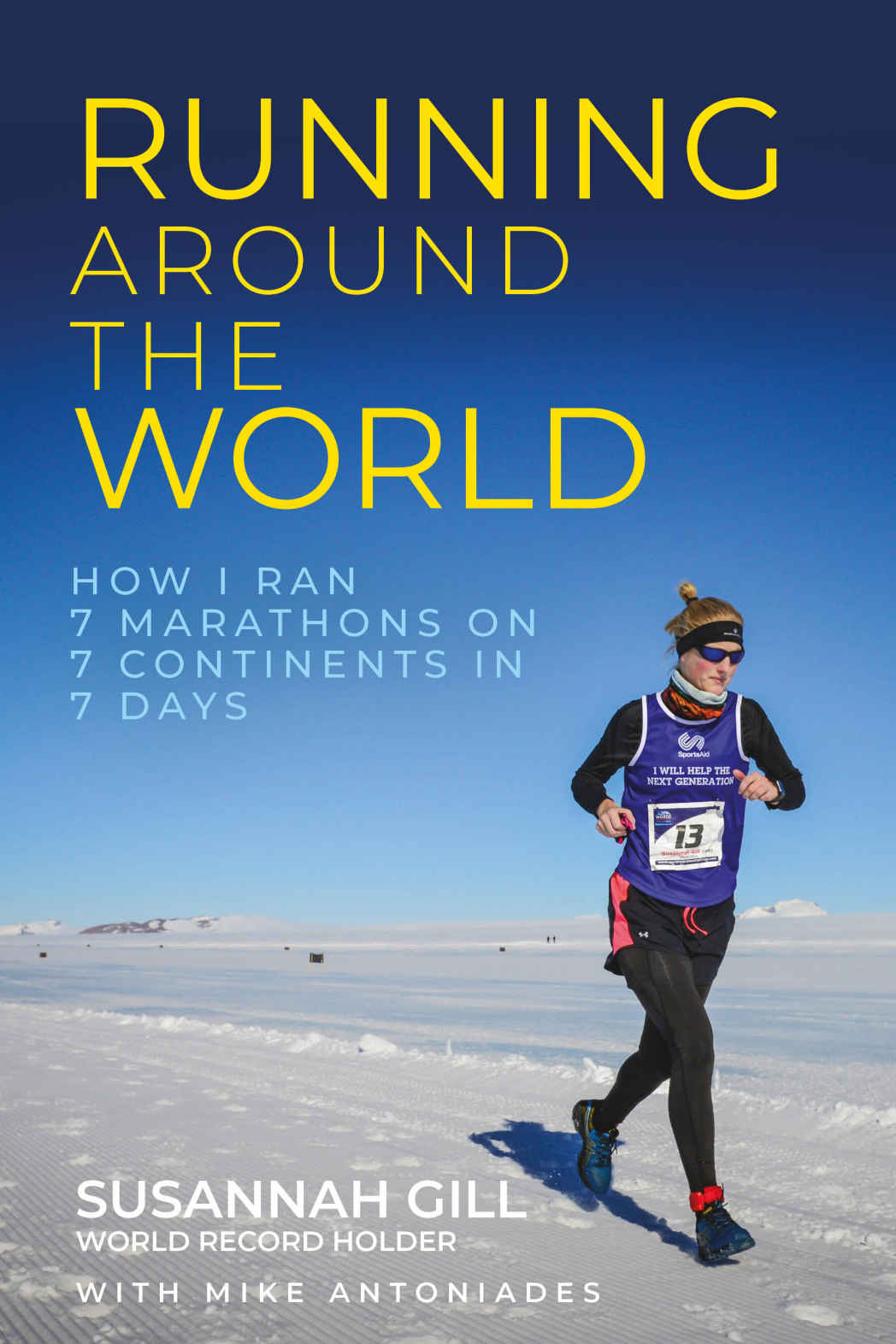 Running Around The World How I Ran 7 Marathons On 7 Continents In 7 Days Susannah Gill