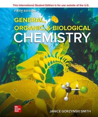 Ise General Organic Biological Chemistry Ise Hed Wcb Chemistry 5th Edition Janice Gorzynski Smith Dr
