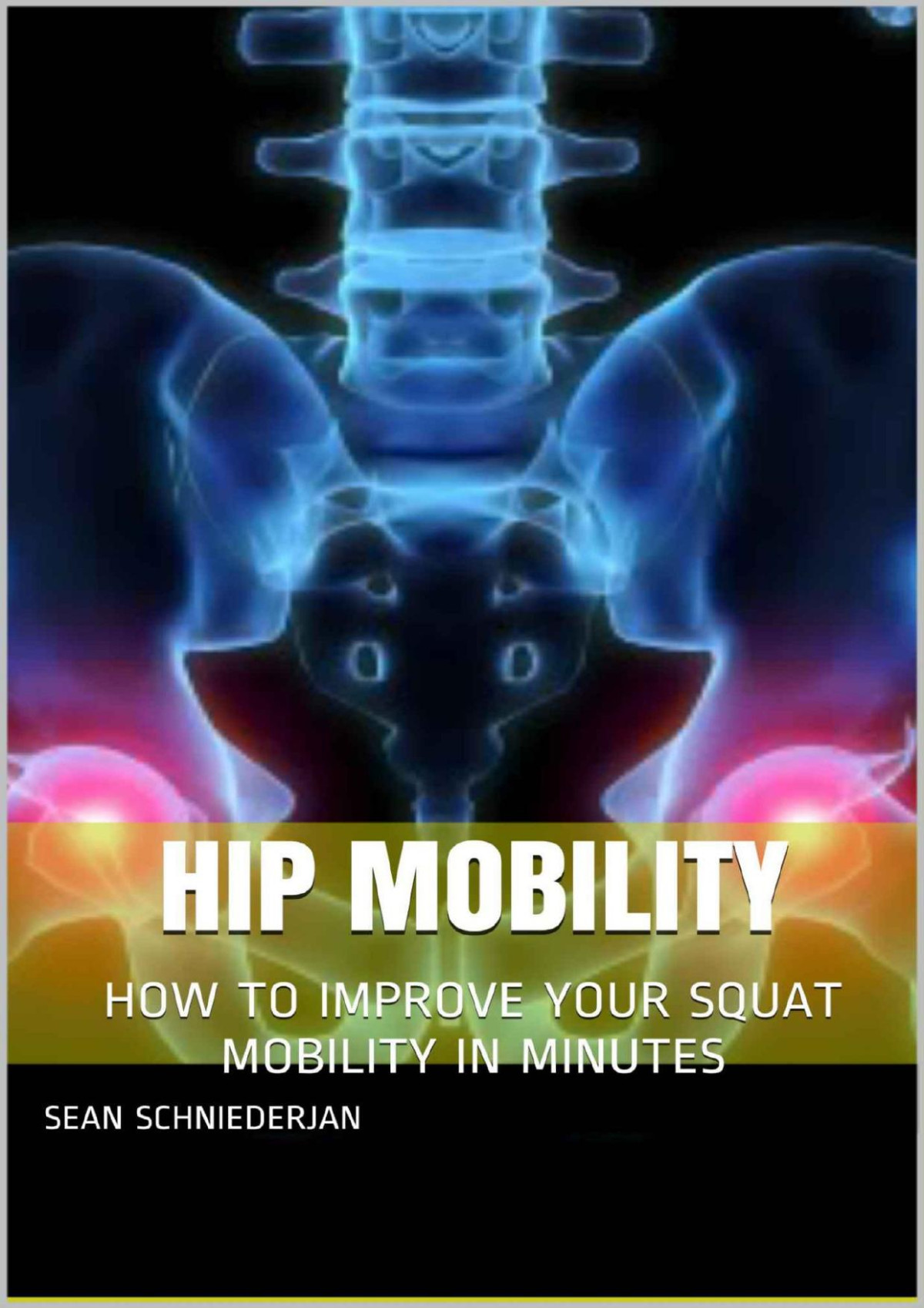 Hip Mobility How To Improve Your Squat Mobility In Minutes Sean Schniederjan