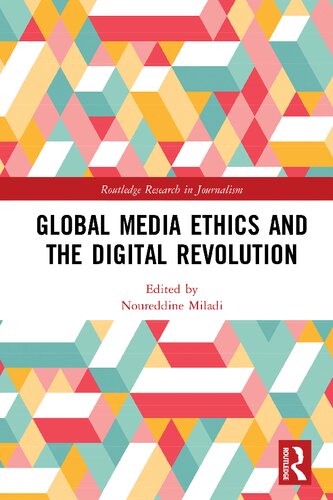 Global Media Ethics And The Digital Revolution 1st Edition Noureddine Miladi