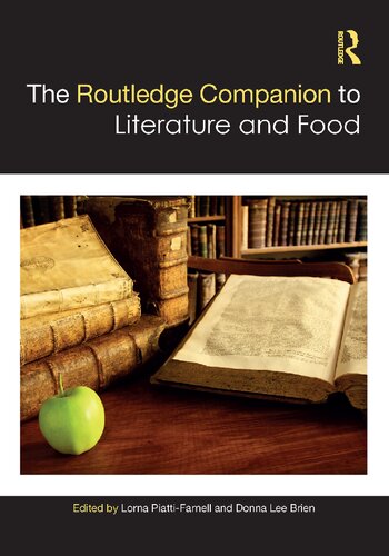 The Routledge Companion To Literature And Food 1st Edition Lorna Piattifarnell Editor