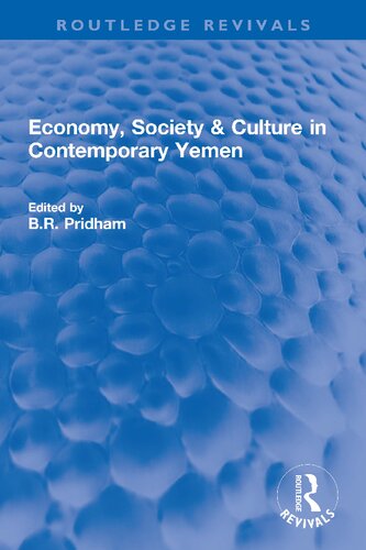 Economy Society Culture In Contemporary Yemen 1st Edition Br Pridham Editor
