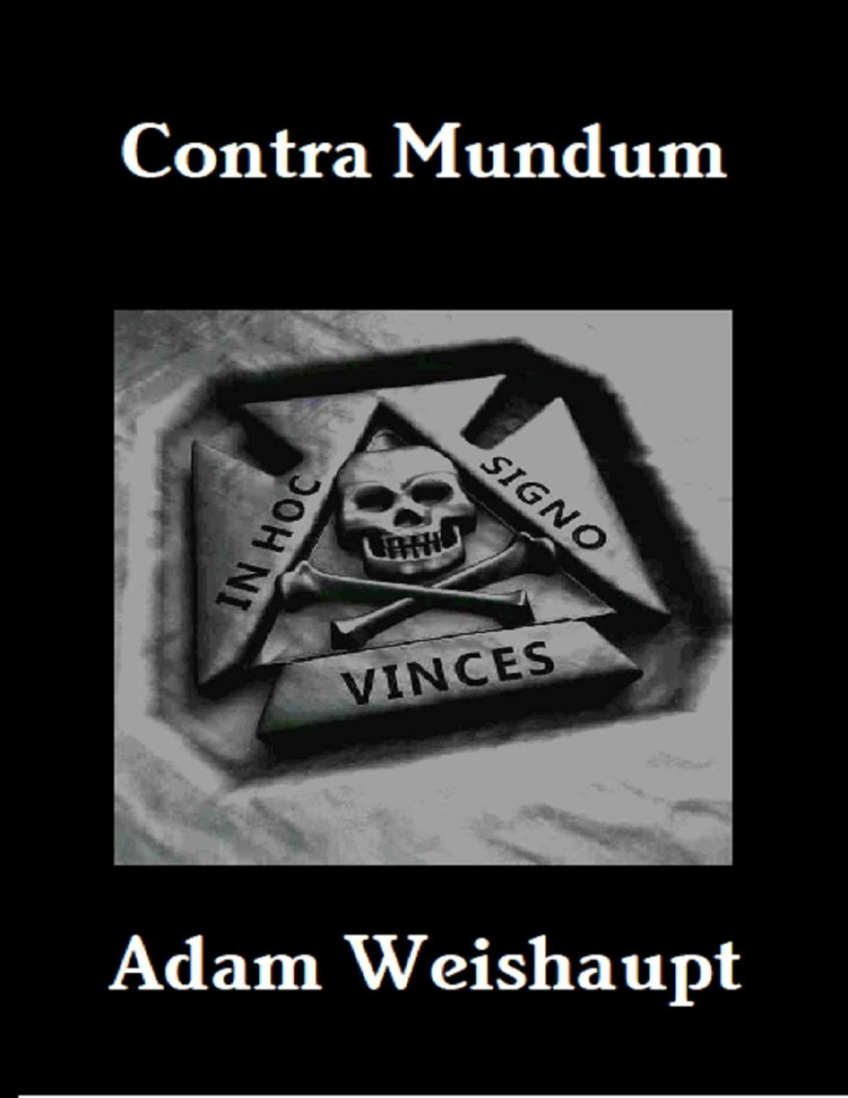 Contra Mundum Adam Weishaupt