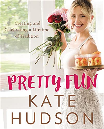 Pretty Fun Creating And Celebrating A Lifetime Of Tradition Kate Hudson