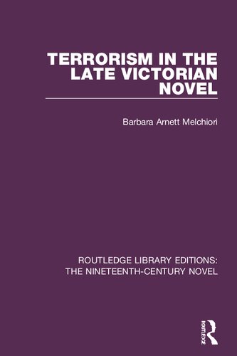 Terrorism In The Late Victorian Novel 1st Edition Barbara Arnett Melchiori