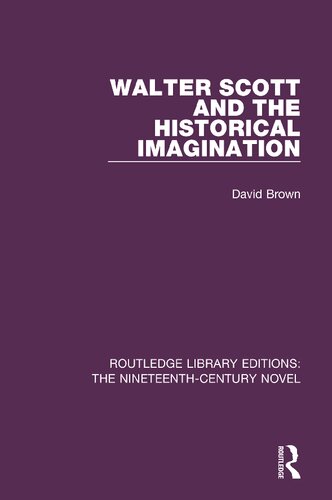 Walter Scott And The Historical Imagination 1st Edition David Brown