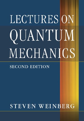Lectures On Quantum Mechanics 2nd Edition 2nd Steven Weinberg