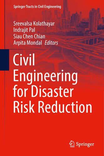Civil Engineering For Disaster Risk Reduction 1st Ed 2022 Sreevalsa Kolathayar