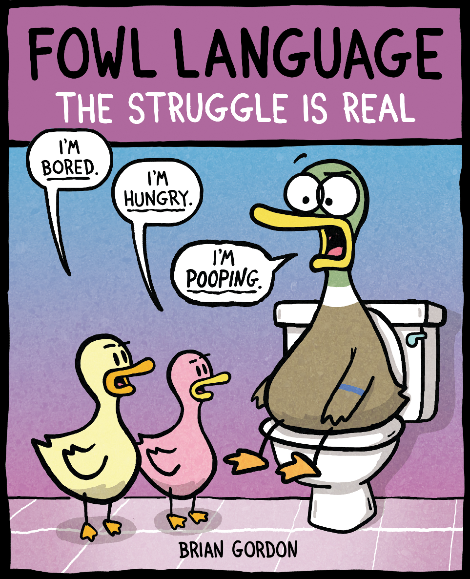 Fowl Language The Struggle Is Real Brian Gordon