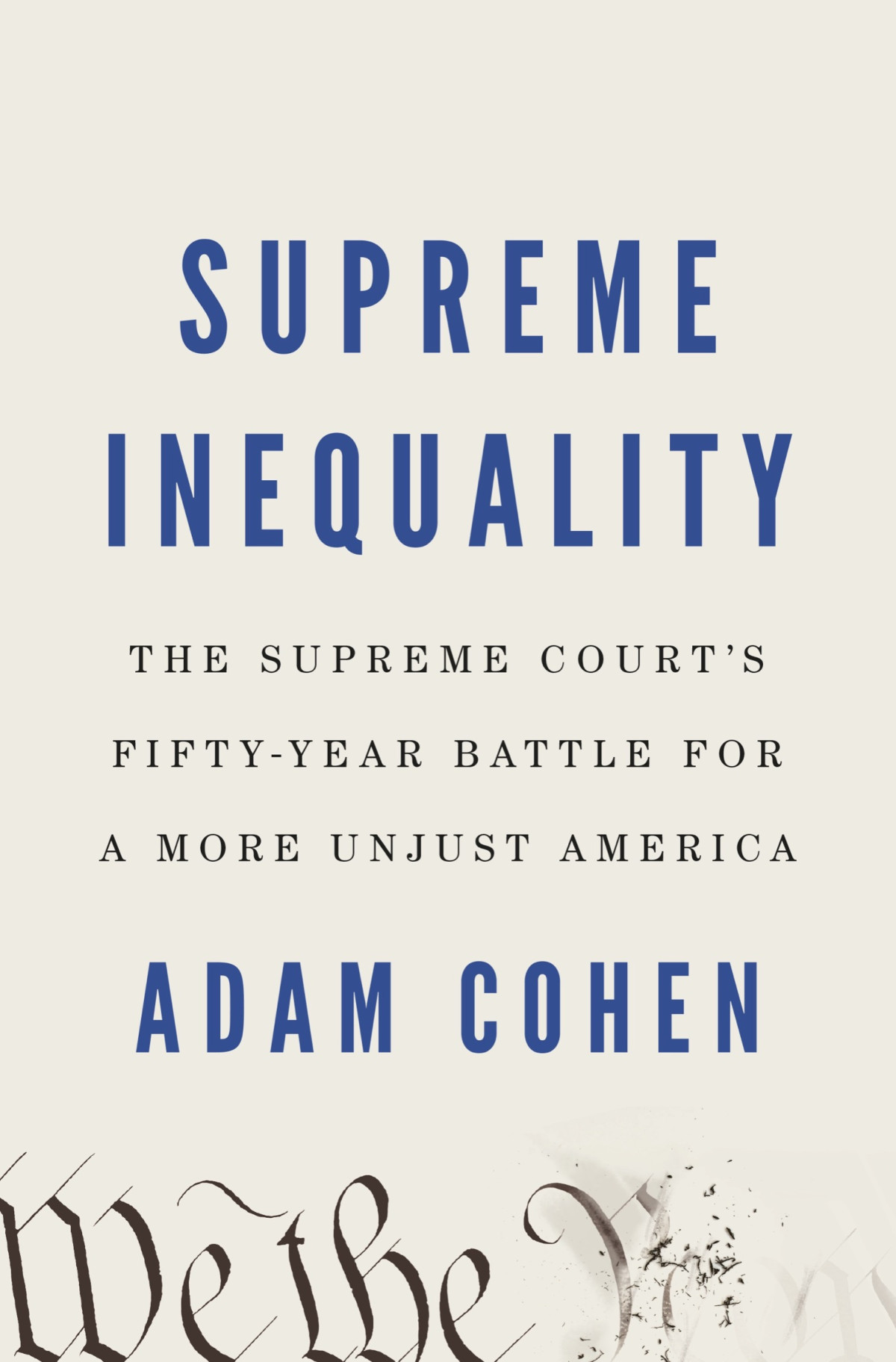 Supreme Inequality Adam Cohen