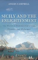 Sicily And The Enlightenment The World Of Domenico Caracciolo Thinker And Reformer Campbell