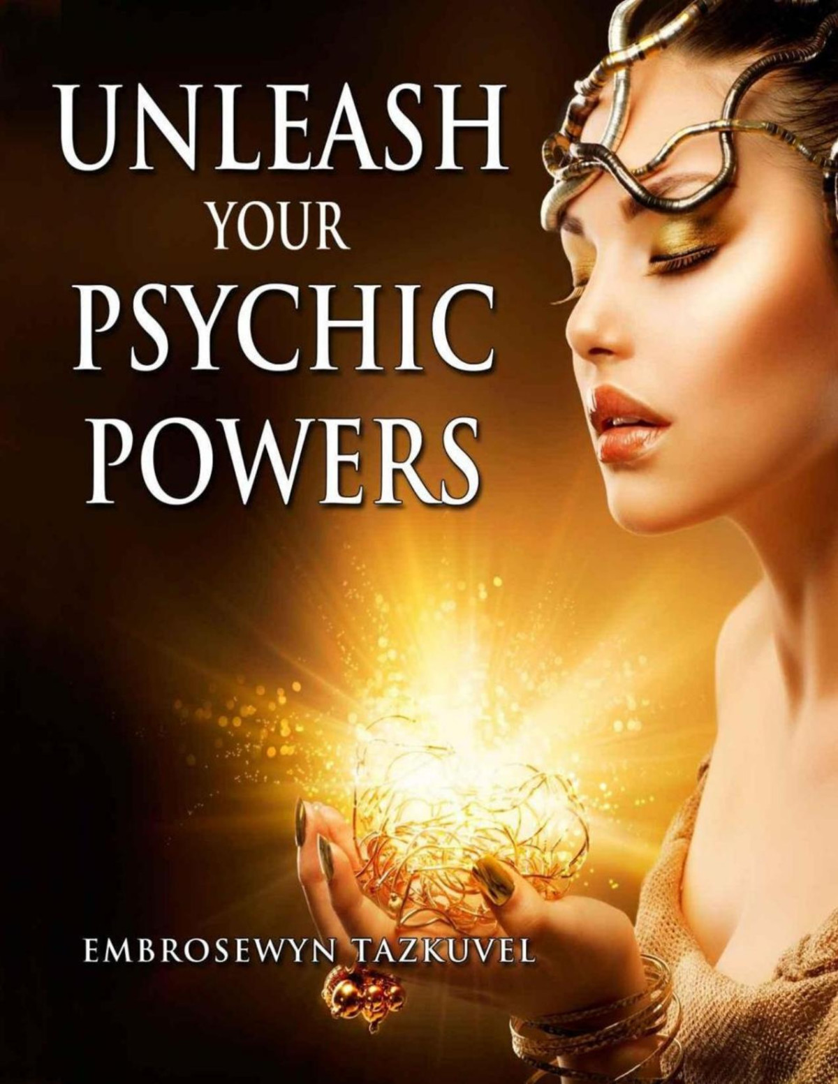 Unleash Your Psychic Powers Embrosewyn Tazkuvel
