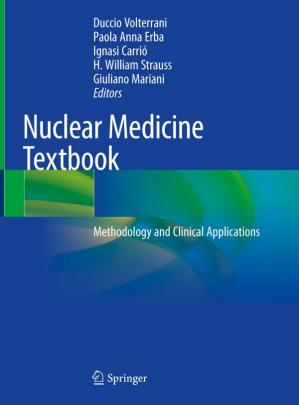 Nuclear Medicine Textbook Methodology And Clinical Applications Duccio Volterrani Paola Anna Erba Ignasi Carri H William Strauss Giuliano Mariani Duccio Volterrani