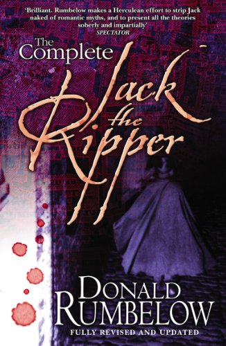 The Complete Jack The Ripper Donald Rumbelow