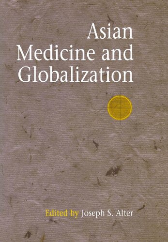 Asian Medicine And Globalization Joseph S Alter Editor