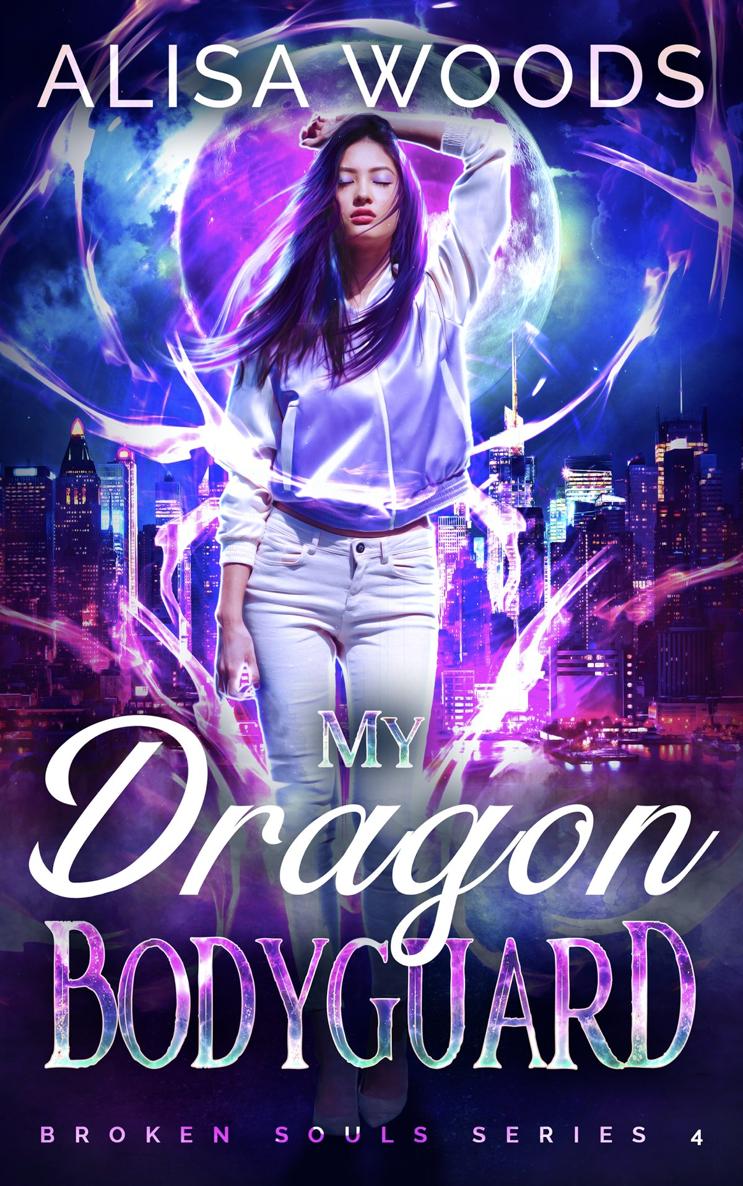 My Dragon Bodyguard Broken Souls Series 4 Alisa Woods