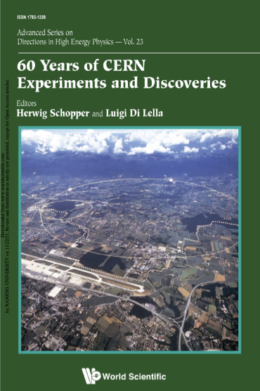 60 Years Of Cern Experiments And Discoveries Luigi Di Lella Herwig Schopper Editors