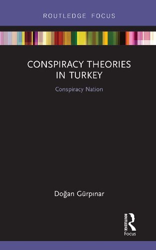 Conspiracy Theories In Turkey Conspiracy Nation 1st Edition Doan Grpnar