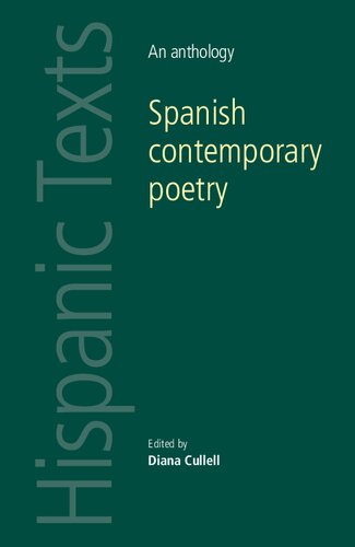 Spanish Contemporary Poetry An Anthology 1st Edition Diana Cullell Editor