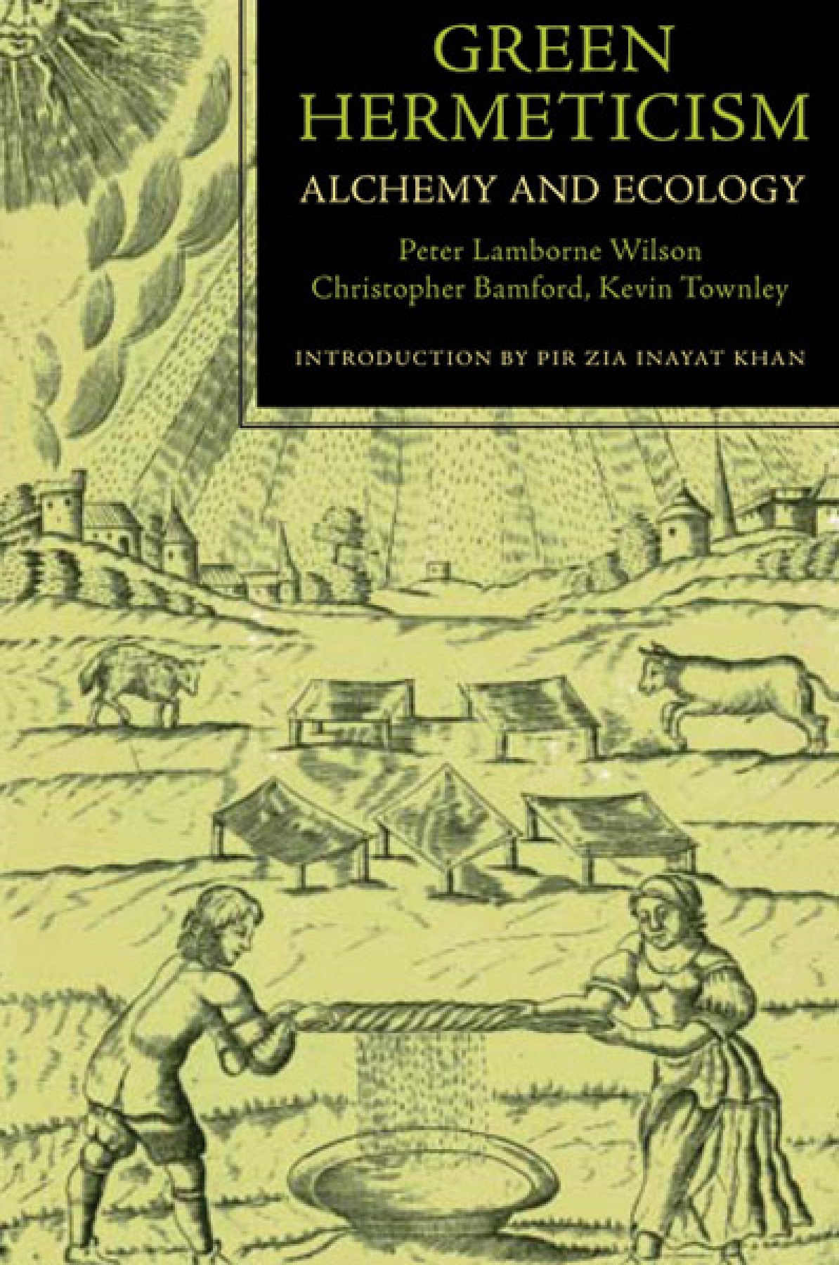 Green Hermeticism Peter Lamborn Wilson Christopher Bamford Kevin Townley