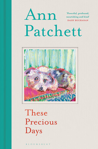 These Precious Days Ann Patchett
