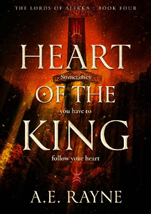 The Lords Of Alekka 4heart Of The King A E Rayne