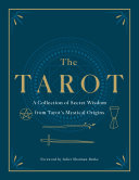 The Tarot A Collection Of Secret Wisdom From Tarots Mystical Origins F Homer Curtiss