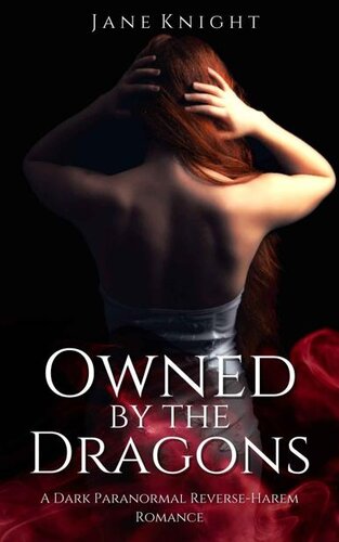 Owned By The Dragons A Dark Paranormal Reverseharem Romance Jane Knight