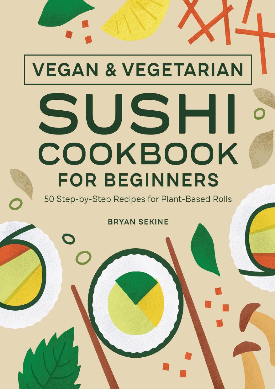Vegan And Vegetarian Sushi Cookbook For Beginners Bryan Sekine
