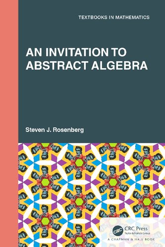 An Invitation To Abstract Algebra 1st Edition Steven J Rosenberg