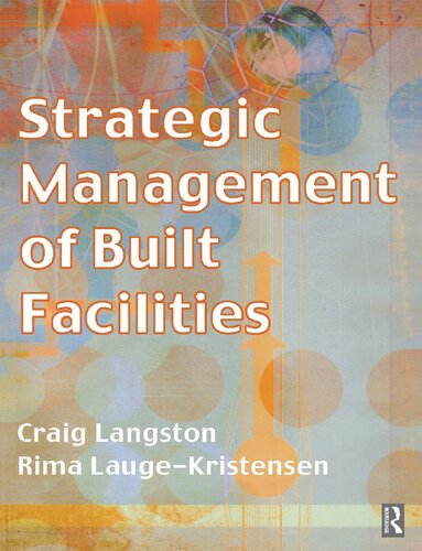 Strategic Management Of Built Facilities 1st Edition Craig Langston