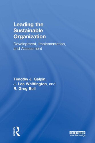 Leading The Sustainable Organization Development Implementation And Assessement 1st Edition Timothy J Galpin