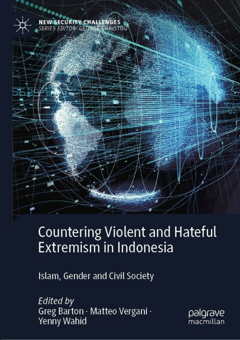 Countering Violent And Hateful Extremism In Indonesia 2nd Edition Greg Barton