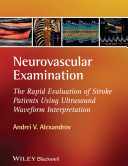 Neurovascular Examination The Rapid Evaluation Of Stroke Patients Using Ultrasound Waveform Interpretation 1st Edition Alexandrov
