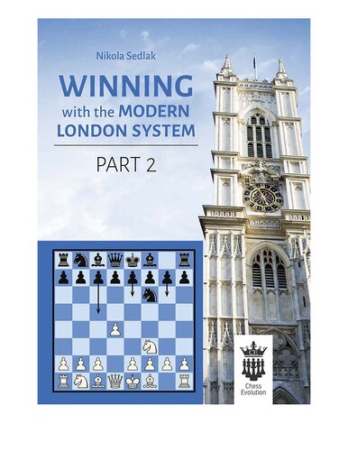 Winning With The Modern London System Part 2 Nikola Sedlak