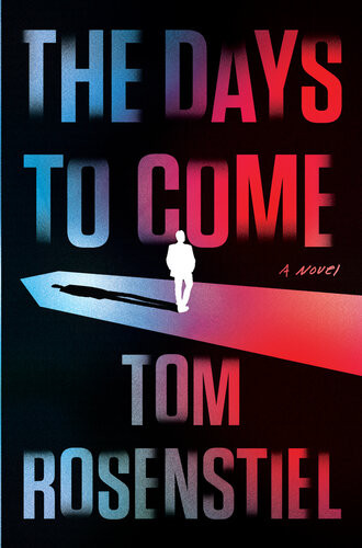 The Days To Come Tom Rosenstiel