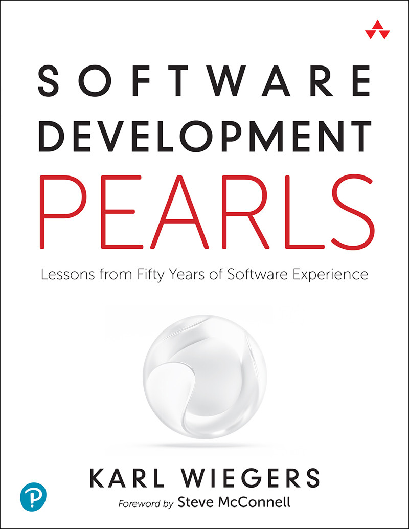 Software Development Pearls Lessons From Fifty Years Of Software Experience Karl Wiegers