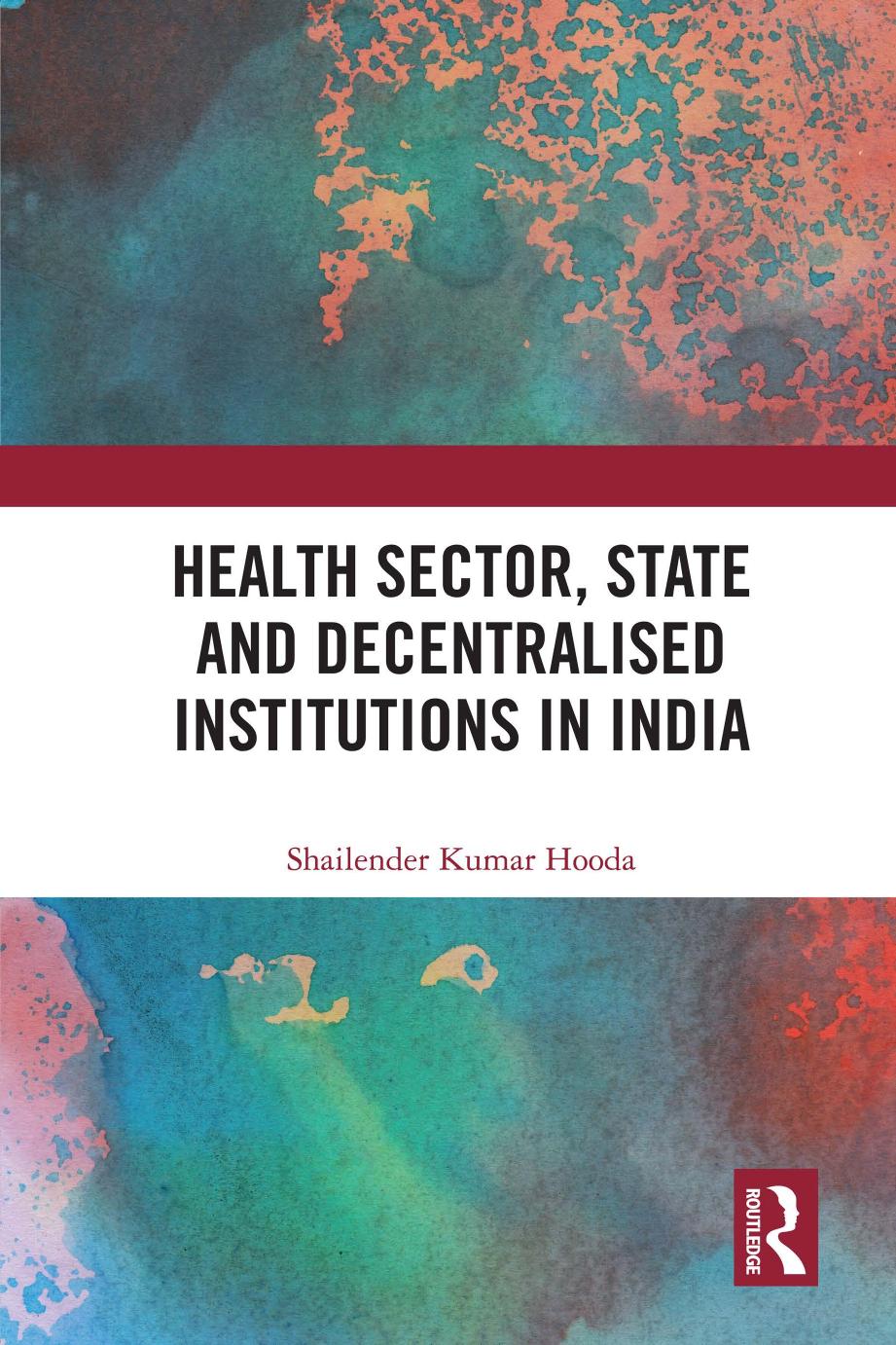 Health Sector State And Decentralised Institutions In India Shailender Kumar Hooda