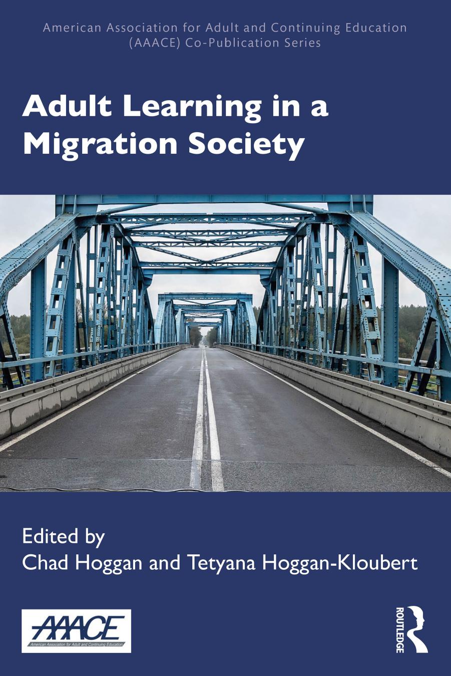 Adult Learning In A Migration Society Chad Hoggan Editor Tetyana Hoggankloubert Editor